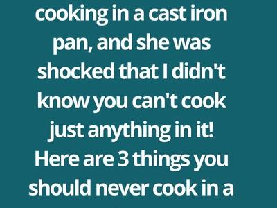 Grandma’s Kitchen Wisdom: What You Should Never Cook in a Cast Iron Pan