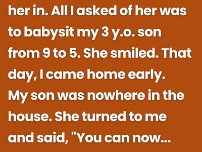 I Came Home Early and My Son Was Missing—Then My Best Friend Said Something That Changed Everything