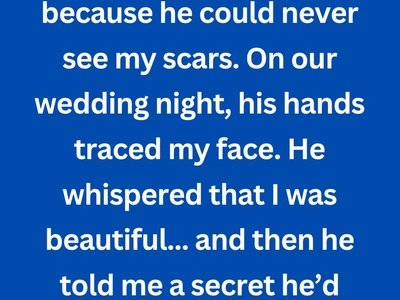 I Married a Blind Man Because I Believed He Couldn’t See My Scars — But On Our Wedding Night, He Whispered Something That Froze My Soul