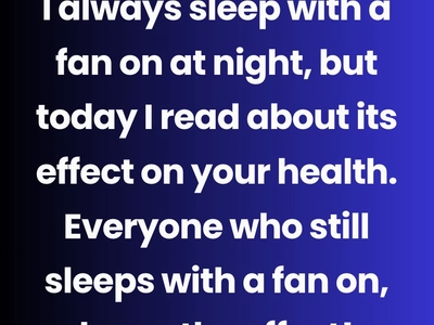 Sleeping with a Fan Blowing Directly on Your Face: A Hidden Danger for Older Adults