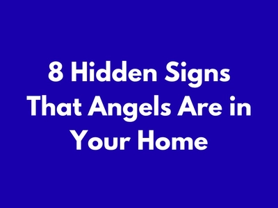 8 Hidden Signs That Angels Are in Your Home