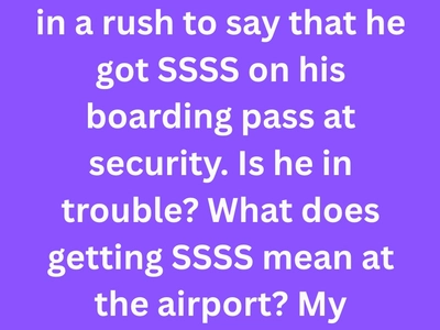 What Does SSSS Mean on an Airline Ticket and Why It Matters
